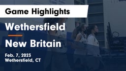 Wethersfield  vs New Britain  Game Highlights - Feb. 7, 2023
