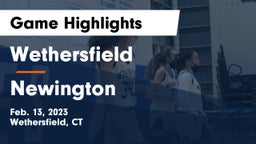 Wethersfield  vs Newington  Game Highlights - Feb. 13, 2023