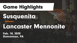 Susquenita  vs Lancaster Mennonite  Game Highlights - Feb. 18, 2020