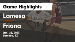 Lamesa  vs Friona  Game Highlights - Jan. 25, 2023