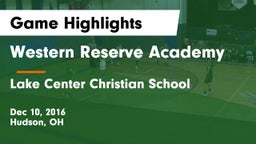 Western Reserve Academy vs Lake Center Christian School Game Highlights - Dec 10, 2016