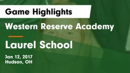 Western Reserve Academy vs Laurel School Game Highlights - Jan 12, 2017