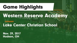 Western Reserve Academy vs Lake Center Christian School Game Highlights - Nov. 29, 2017
