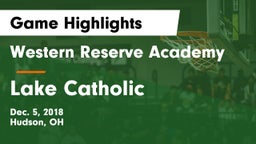 Western Reserve Academy vs Lake Catholic  Game Highlights - Dec. 5, 2018