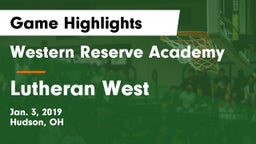 Western Reserve Academy vs Lutheran West  Game Highlights - Jan. 3, 2019