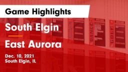 South Elgin  vs East Aurora  Game Highlights - Dec. 10, 2021