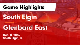 South Elgin  vs Glenbard East  Game Highlights - Dec. 8, 2023