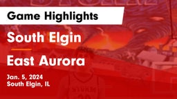 South Elgin  vs East Aurora  Game Highlights - Jan. 5, 2024