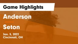 Anderson  vs Seton  Game Highlights - Jan. 5, 2022