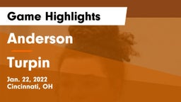 Anderson  vs Turpin  Game Highlights - Jan. 22, 2022