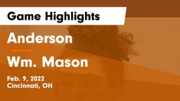 Anderson  vs Wm. Mason  Game Highlights - Feb. 9, 2022