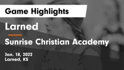 Larned  vs Sunrise Christian Academy Game Highlights - Jan. 18, 2022