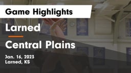 Larned  vs Central Plains  Game Highlights - Jan. 16, 2023