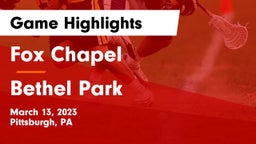 Fox Chapel  vs Bethel Park  Game Highlights - March 13, 2023