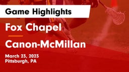 Fox Chapel  vs Canon-McMillan  Game Highlights - March 23, 2023