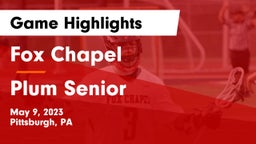Fox Chapel  vs Plum Senior  Game Highlights - May 9, 2023