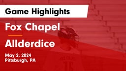 Fox Chapel  vs Allderdice  Game Highlights - May 2, 2024
