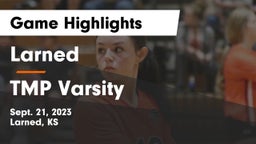 Larned  vs TMP Varsity  Game Highlights - Sept. 21, 2023