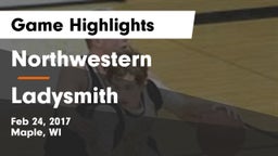 Northwestern  vs Ladysmith Game Highlights - Feb 24, 2017