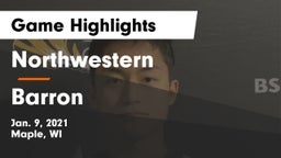 Northwestern  vs Barron  Game Highlights - Jan. 9, 2021