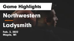 Northwestern  vs Ladysmith  Game Highlights - Feb. 3, 2022