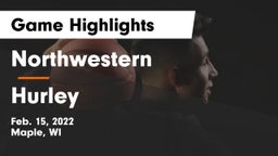 Northwestern  vs Hurley  Game Highlights - Feb. 15, 2022