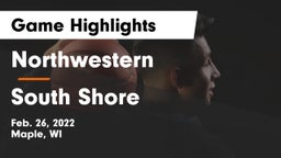 Northwestern  vs South Shore  Game Highlights - Feb. 26, 2022