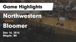 Northwestern  vs Bloomer  Game Highlights - Dec 16, 2016