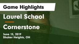Laurel School vs Cornerstone Game Highlights - June 15, 2019