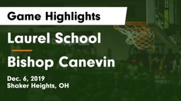 Laurel School vs Bishop Canevin  Game Highlights - Dec. 6, 2019