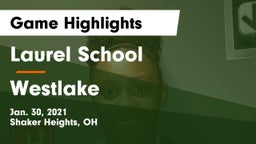 Laurel School vs Westlake  Game Highlights - Jan. 30, 2021