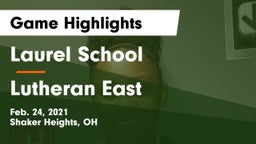 Laurel School vs Lutheran East  Game Highlights - Feb. 24, 2021