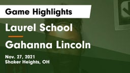Laurel School vs Gahanna Lincoln  Game Highlights - Nov. 27, 2021