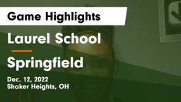 Laurel School vs Springfield  Game Highlights - Dec. 12, 2022
