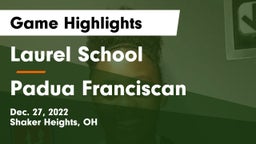 Laurel School vs Padua Franciscan  Game Highlights - Dec. 27, 2022