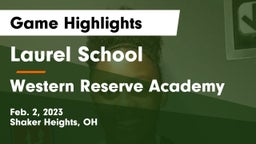 Laurel School vs Western Reserve Academy Game Highlights - Feb. 2, 2023