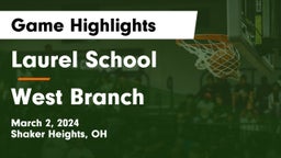 Laurel School vs West Branch  Game Highlights - March 2, 2024