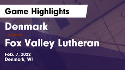 Denmark  vs Fox Valley Lutheran  Game Highlights - Feb. 7, 2022