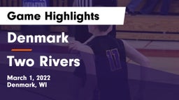 Denmark  vs Two Rivers  Game Highlights - March 1, 2022