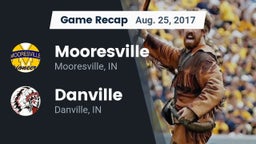 Recap: Mooresville  vs. Danville  2017