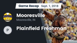 Recap: Mooresville  vs. Plainfield Freshman 2018