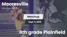 Matchup: Mooresville High vs. 8th grade Plainfield 2019