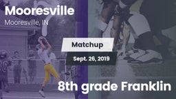 Matchup: Mooresville High vs. 8th grade Franklin 2019
