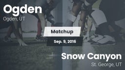Matchup: Ogden  vs. Snow Canyon  2016