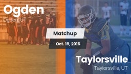 Matchup: Ogden  vs. Taylorsville  2016