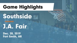 Southside  vs J.A. Fair  Game Highlights - Dec. 28, 2019