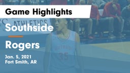Southside  vs Rogers  Game Highlights - Jan. 5, 2021