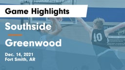 Southside  vs Greenwood  Game Highlights - Dec. 14, 2021
