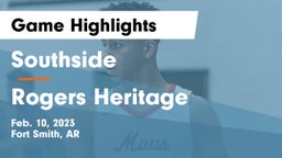 Southside  vs Rogers Heritage  Game Highlights - Feb. 10, 2023