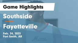 Southside  vs Fayetteville  Game Highlights - Feb. 24, 2023